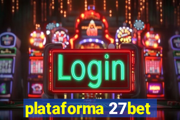 plataforma 27bet